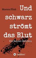 Und schwarz strömt das Blut 3748230028 Book Cover