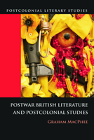 Postwar British Literature and Postcolonial Studies 0748639012 Book Cover