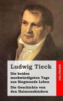 Die beiden merkwürdigsten Tage aus Siegmunds Leben / Die Geschichte von den Haim: Zwei Erzählung 1482768976 Book Cover