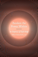 Awaken the Power Within: In Defense of Self-Help 0143132598 Book Cover