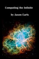 Computing the Infinite: A Journey Through Number Theory 1300525371 Book Cover