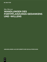 Wandlungen Des Fortpflanzungs-Gedankens Und -Willens 3111050122 Book Cover
