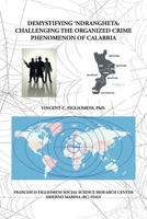 Demystifying ‘Ndrangheta: Challenging the Organized Crime Phenomenon of Calabria B0BZZMGSN9 Book Cover