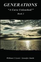 Generations: "A Curse Unleashed!" 1494234173 Book Cover