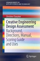 Creative Engineering Design Assessment: Background, Directions, Manual, Scoring Guide and Uses 1447153782 Book Cover