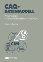Caq-Datenmodell: Anwendungen in Der Rechnerintegrierten Produktion 354062337X Book Cover