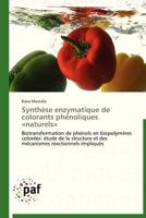 Syntha]se Enzymatique de Colorants Pha(c)Noliques Anaturelsa 383817545X Book Cover