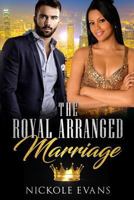 The Royal Arranged Marriage 1790129311 Book Cover