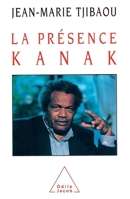 Presence of the Kanak People / La Présence kanak 2738103995 Book Cover