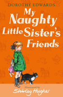 My Naughty Little Sister's Friends 0749702400 Book Cover