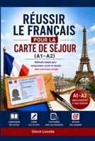 Réussir le français pour la carte de séjour (A1–A2): Méthode simple pour comprendre, écrire et réussir — avec exercices corrigés (French Edition) B0H4CP4HM6 Book Cover