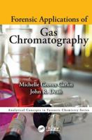 Forensic Applications of Gas Chromatography 1138426776 Book Cover