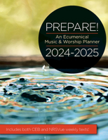 Prepare! 2024-2025 CEB/NRSVue Edition: An Ecumenical Music & Worship Planner 1791015727 Book Cover