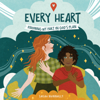 Every Heart: Knowing My Part in God’s Plan (God Everywhere) 0830790136 Book Cover