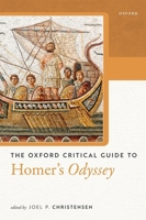 The Oxford Critical Guide to Homer's Odyssey (Oxford Critical Guides) 0198985096 Book Cover