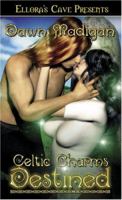 Celtic Charms: Destined 1419952986 Book Cover
