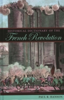 Historical Dictionary of the French Revolution 0810878917 Book Cover