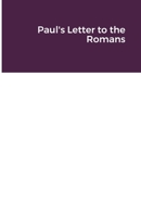 Paul's Letter to the Romans B09BZVVLSX Book Cover