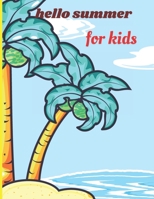 hello summer for kids: beginning of summer beach best days , Summer Beach Coloring Book , 40page B096LYP16H Book Cover
