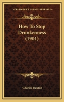 How To Stop Drunkenness 1166569977 Book Cover