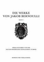 Die Werke von Jakob Bernoulli: Bd. 3: Wahrscheinlichkeitsrechnung (The Collected Scientific Papers of the Mathematicians & Physicists of the Bernoulli Family) 3764318910 Book Cover