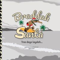 Braddah Santa: Tree days laydah B0FZ5WRMTK Book Cover