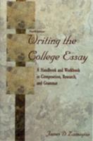 Writing the College Essay: A Handbook and Workbook in Composition, Research, and Grammar 0787264067 Book Cover