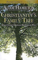 Christianity's Family Tree: What Other Christians Believe and Why - Pastor's Guide 0687492750 Book Cover