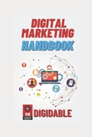 Digital Marketing Handbook: Guide to Evolution and Future of Digital Marketing B08TZHBWRK Book Cover