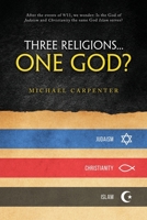 Three Religions...One God? 1647533449 Book Cover