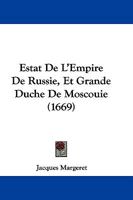 Estat De L'Empire De Russie, Et Grande Duche De Moscouie (1669) 1166030830 Book Cover