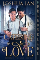 Catering to Love 1958098531 Book Cover