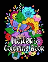 Flowers coloring book for seniors: World of flowers coloring book mandala for anxiety depression gift adults, grandma, mom and daughter B092P62MJP Book Cover