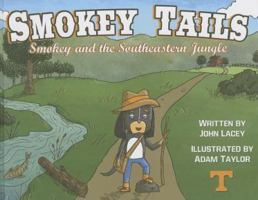 Smokey Tails: Smokey and the Southeastern Jungle 0615729304 Book Cover