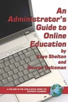 An Administrator's Guide to Online Education (Hc) (Usdla Book Series on Distance Learning) (Usdla Book Series on Distance Learning) 1593114249 Book Cover
