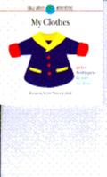 MY CLOTHES (Small World Word Books) 0553096583 Book Cover