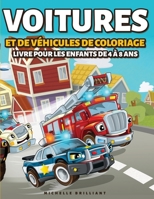 Voitures et de véhicules de coloriage Livre pour les Enfants de 4 à 8 Ans: 50 images de voitures, motos, camions, bulldozers, avions, bateaux qui ... créatives et relaxantes 191402799X Book Cover