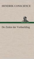 De ziekte der verbeelding 1483925927 Book Cover