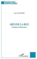 Arts de la rue: La faute à Rousseau (Nouvelles Etudes Anthropologiques) (French Edition) 2296038581 Book Cover