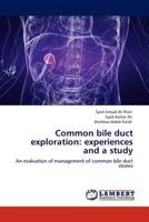 Common bile duct exploration: experiences and a study 3845430567 Book Cover