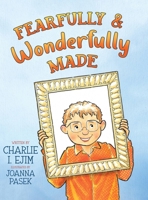 Fearfully and Wonderfully Made B0DXWVJ9PX Book Cover