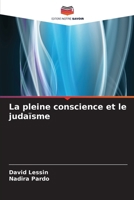 La pleine conscience et le judaïsme (French Edition) 6208153905 Book Cover