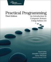 Practical Programming: An Introduction to Computer Science Using Python 3.6 1680502689 Book Cover