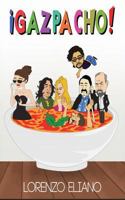 ¡Gazpacho! 1912704307 Book Cover