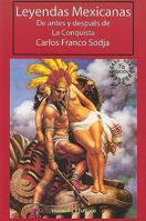 Leyendas Mexicanas de Antes y Despues de la Conquista 607788605X Book Cover