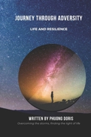 Journey through Adversity: Life and Resilience (Personal Development) B0DS7R2CVD Book Cover