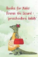 Books for Kids: Annie the Lizard: preschoolers bible:: Children's Books with Fun Facts (Bedtime Stories for Kids Ages 3-8) 1075646138 Book Cover