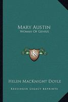 Mary Austin: Woman Of Genius 1163178764 Book Cover