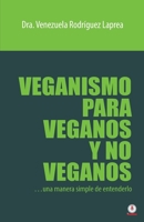 Veganismo para veganos y no veganos: Una manera simple de entenderlo 1640864709 Book Cover