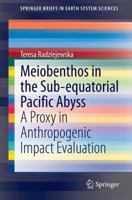 Meiobenthos in the Sub-Equatorial Pacific Abyss: A Proxy in Anthropogenic Impact Evaluation 3642414575 Book Cover